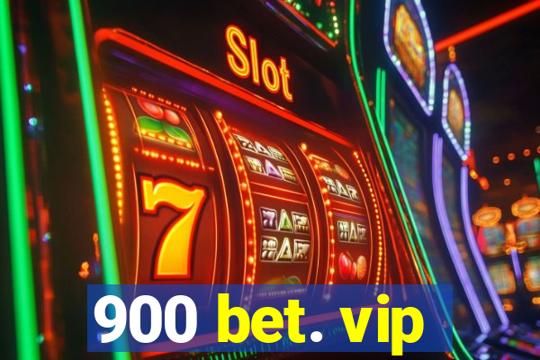 900 bet. vip